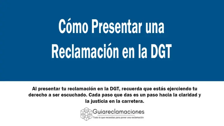 Cómo Presentar una Reclamación en la DGT: Una Guía Exhaustiva